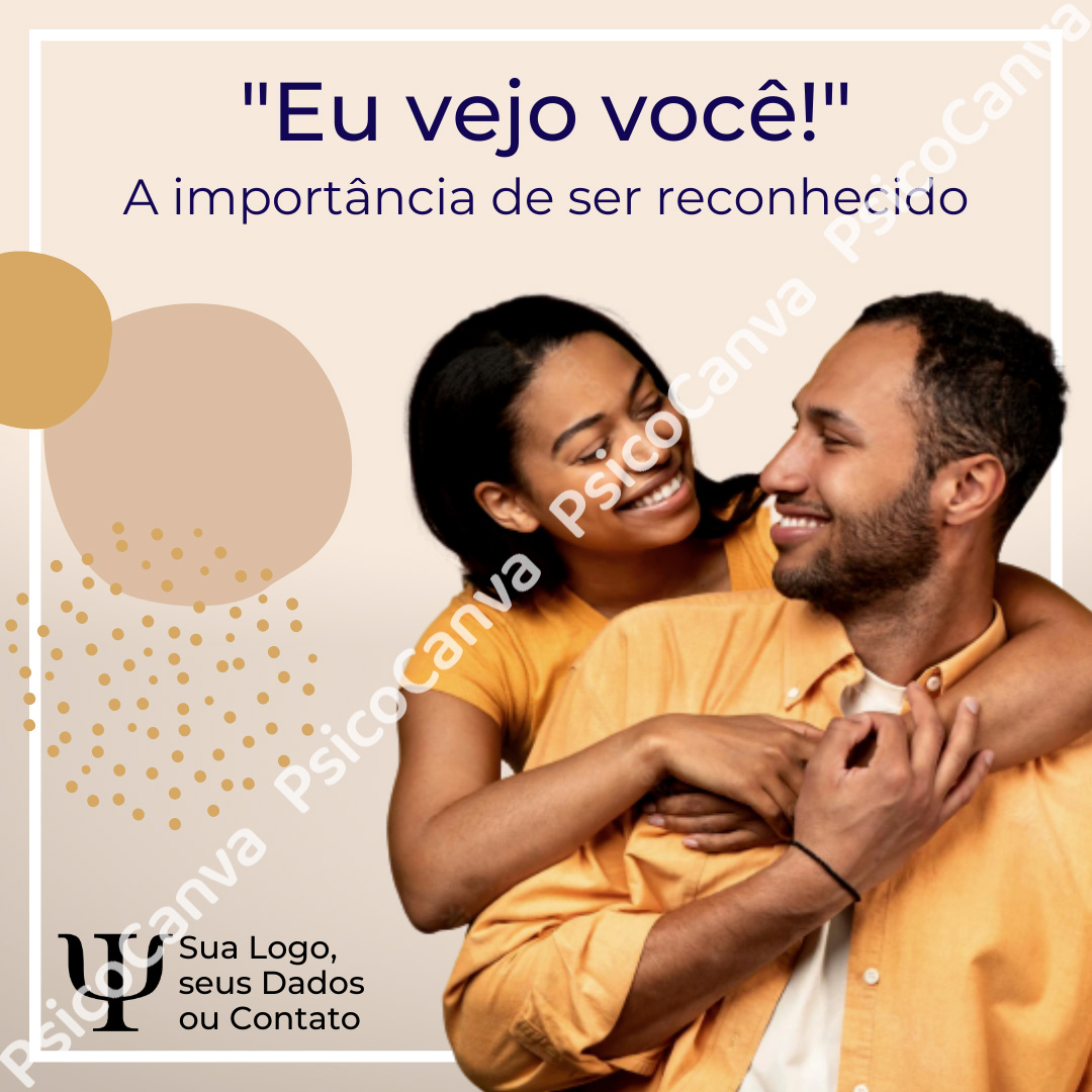 "Eu vejo você". A importância de ser reconhecido.