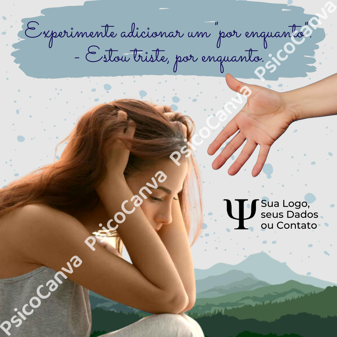 Estou triste, mas só por enquanto